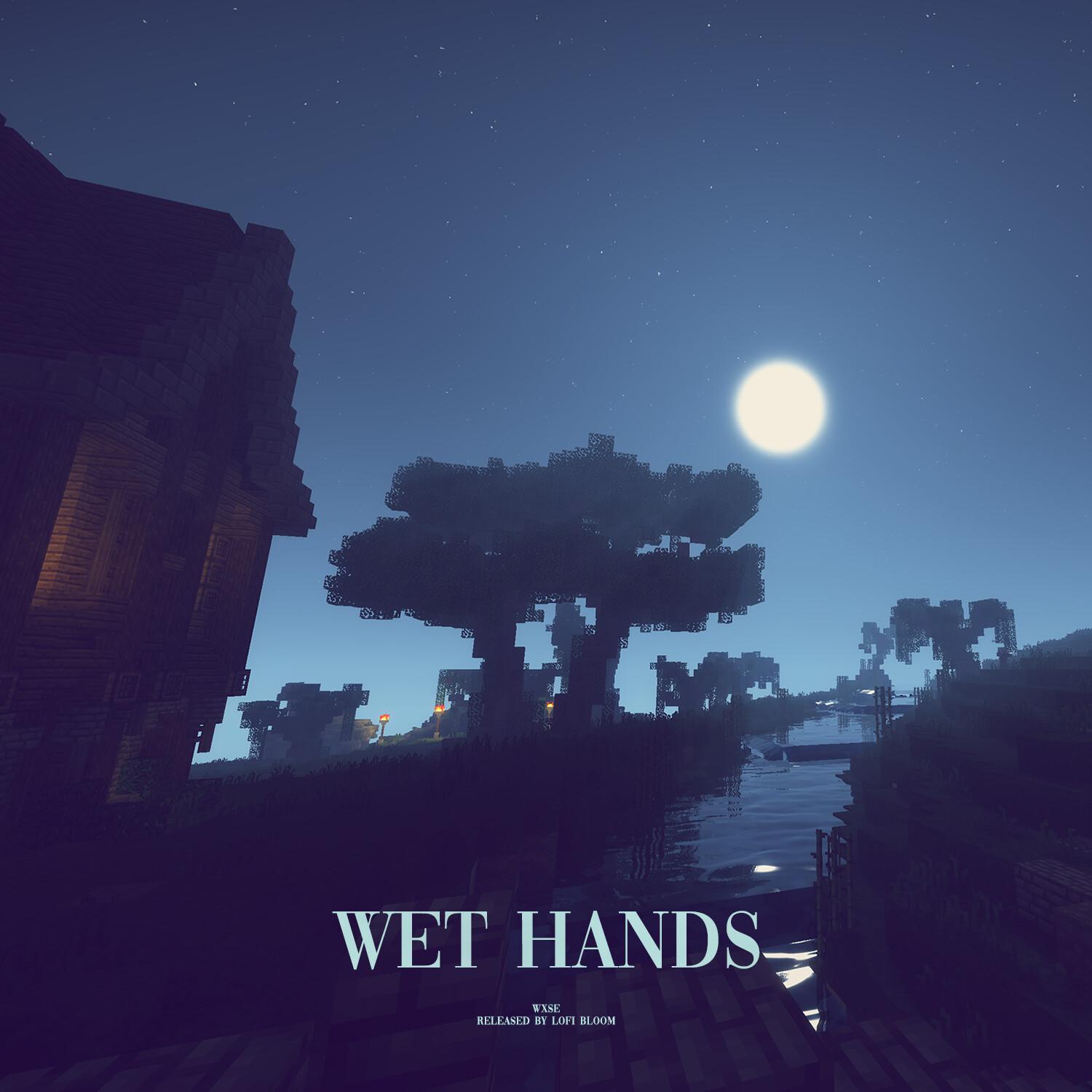 Wet Hands