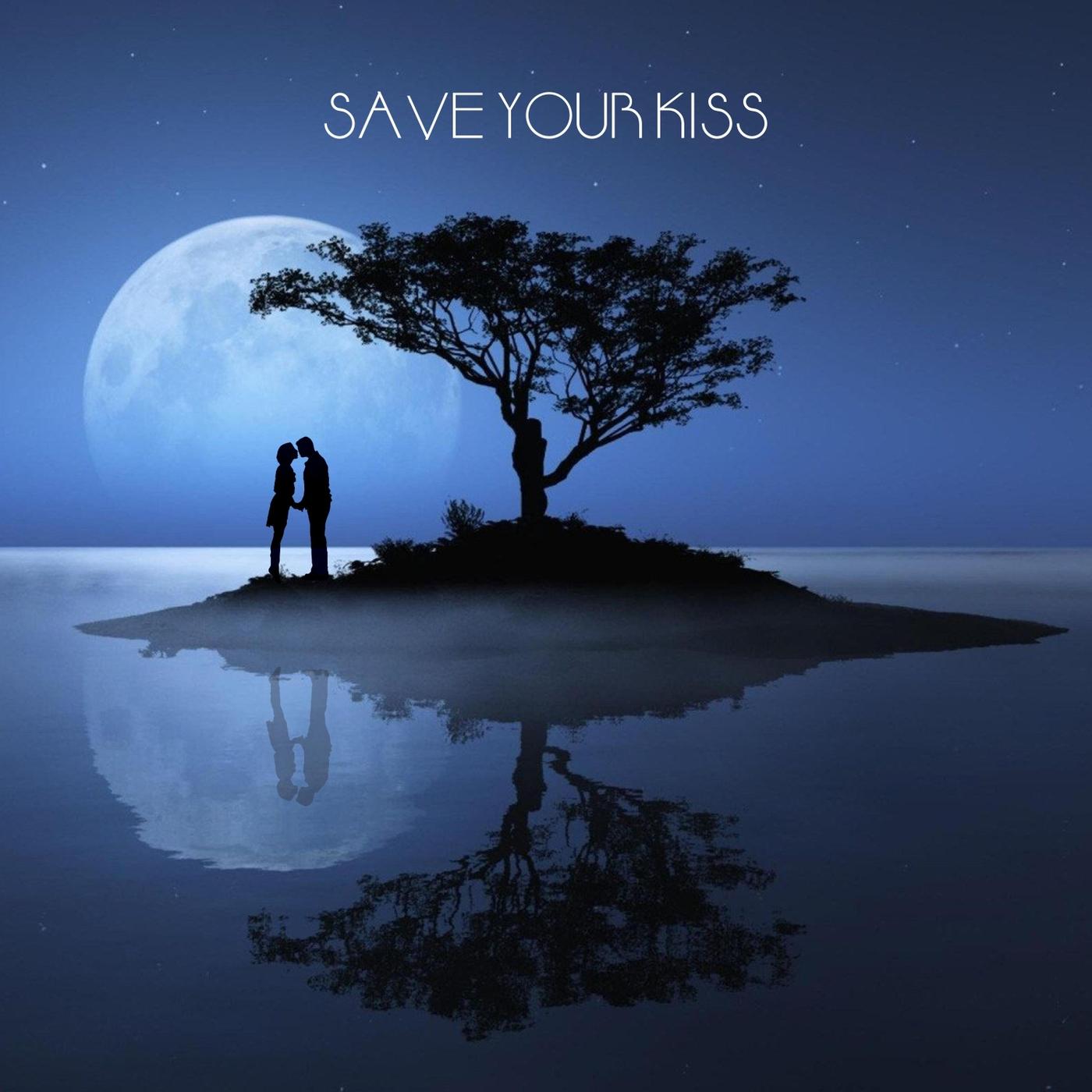 Save Your Kiss