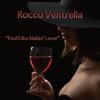 Rocco Ventrella - Feel Like Makin' Love