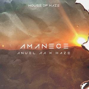 Anuel AA、Haze - Amanece （降2半音）