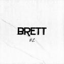 BRETT - EP#2专辑