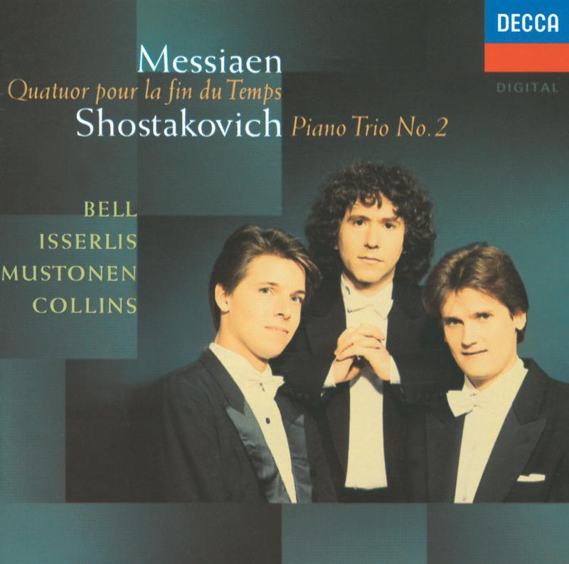 Messiaen: Quatuor pour le fin du temps - Shostakovich: Piano Trio No. 2
