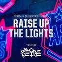 Raise Up The Lights