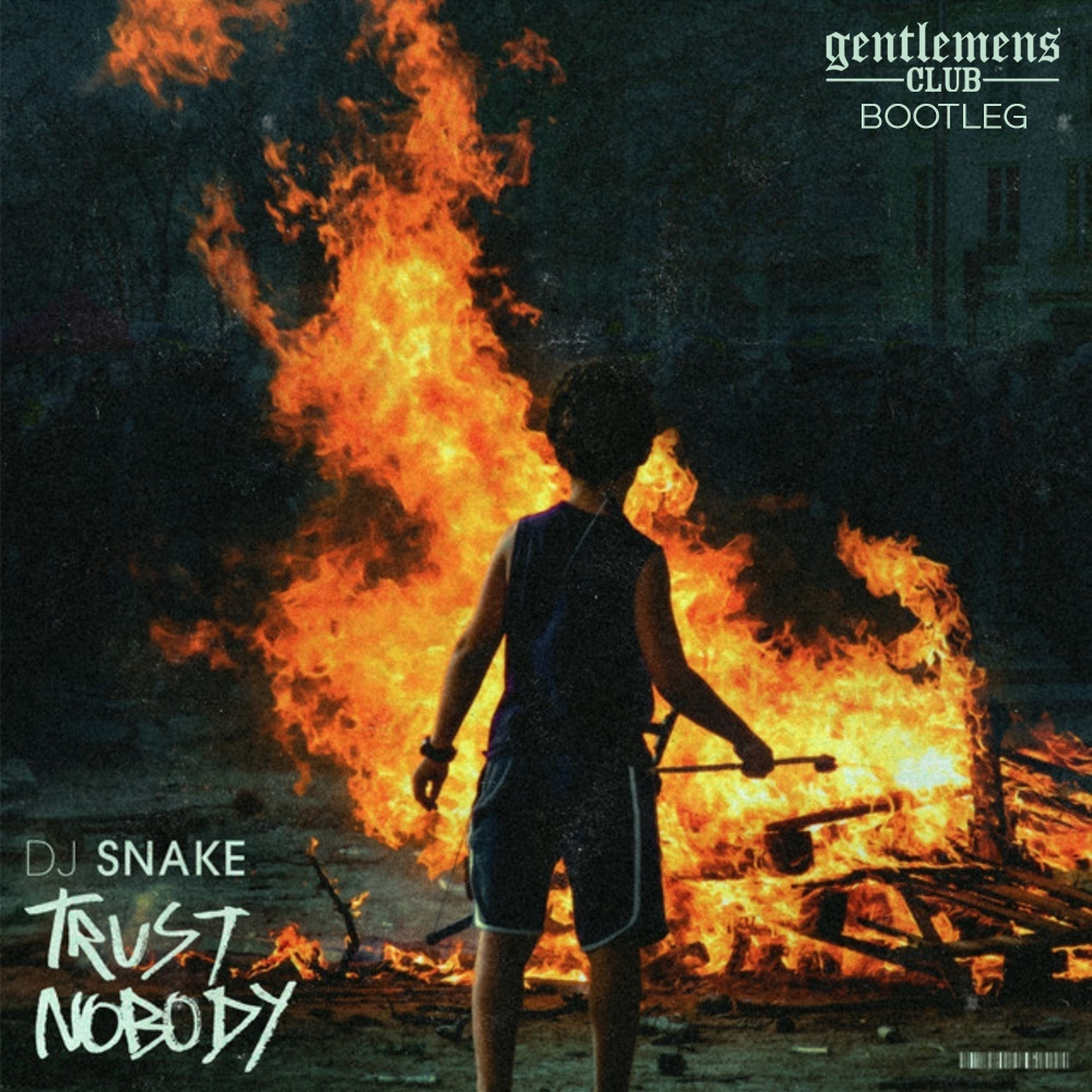 Trust Nobody (Gentlemens Club Bootleg)