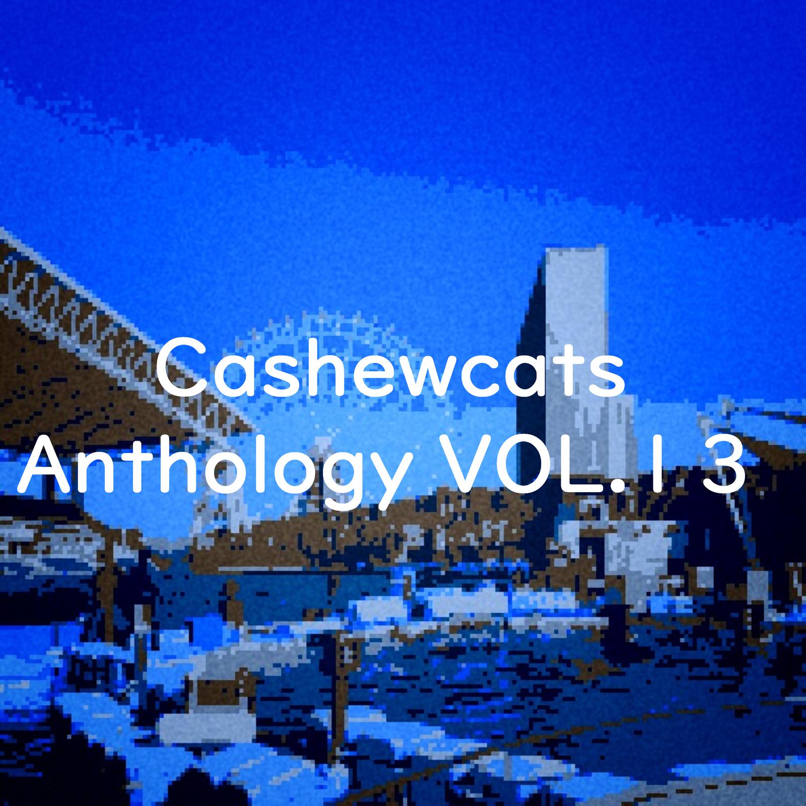 Cashewcats Anthology Vol.13专辑