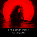 I Trust You专辑