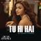 Tu Hi Hai (Ali Zafar Version) [From "Dear Zindagi"]专辑