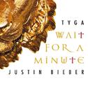Wait For A Minute (feat. Tyga) 专辑