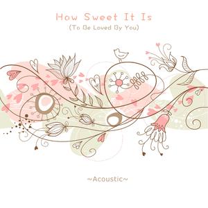 How Sweet It Is - Marvin Gaye (PM karaoke) 带和声伴奏 （升4半音）