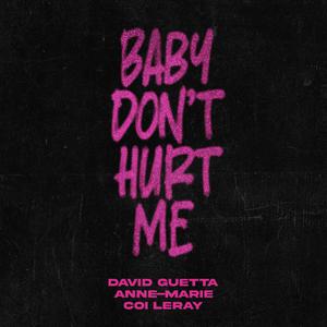 David Guetta, Anne-Marie & Coi Leray - Baby Don't Hurt Me (Z karaoke) 带和声伴奏 （升5半音）