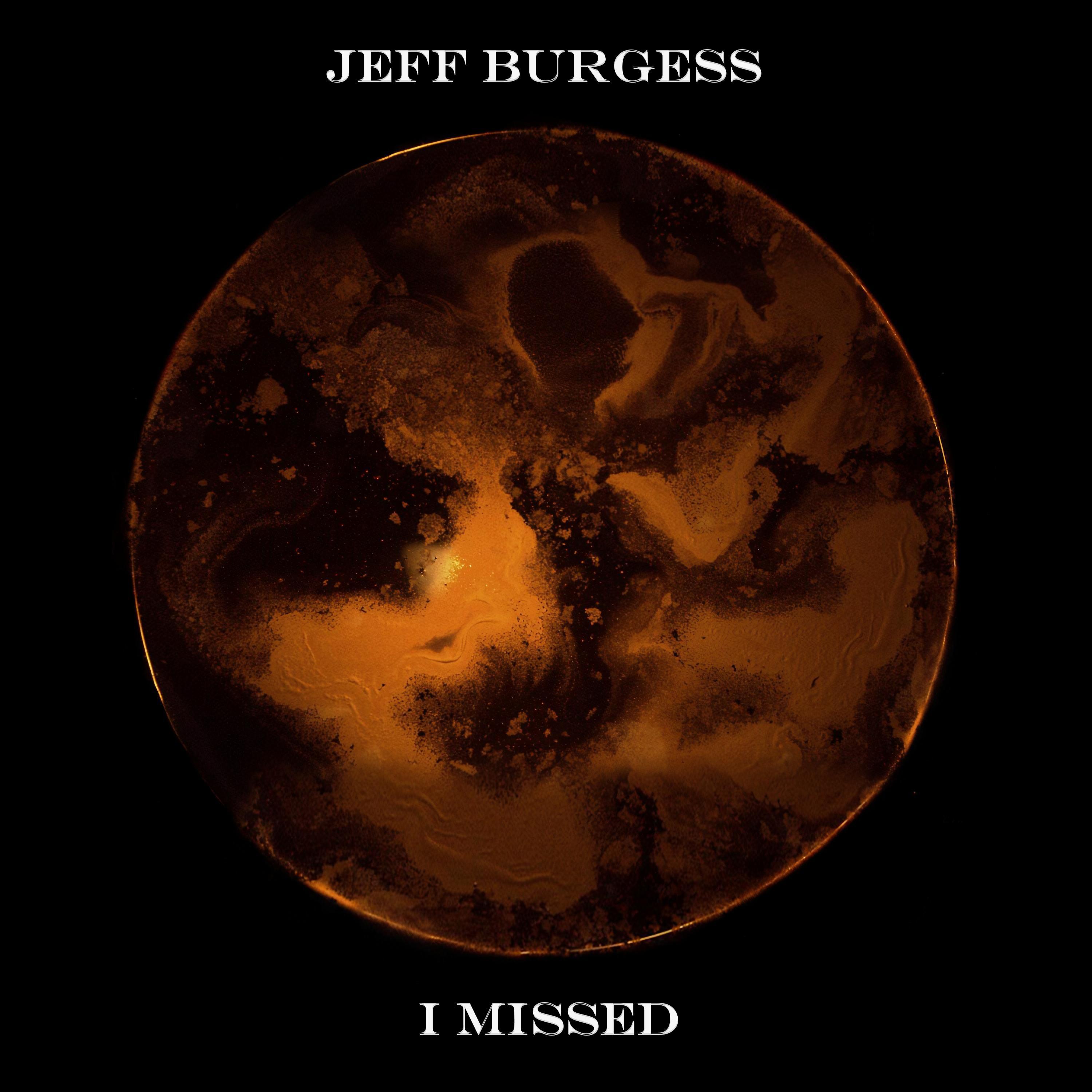 I Missed (Jeff Burgess B-Sides and Rarities)