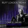 Carol Jarvis - Radioactive (Ruff Loaderz Remix) (Radio Edit)