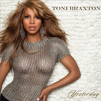 Yesterday - Toni Braxton ( Feat Trey Songz )