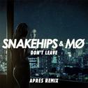 Don't Leave (Aprés Remix)专辑