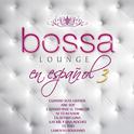 Más Bossa Lounge en Español 3专辑