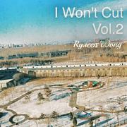 I Won't Cut Vol.2：Disco