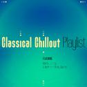 Classical Chillout Playlist