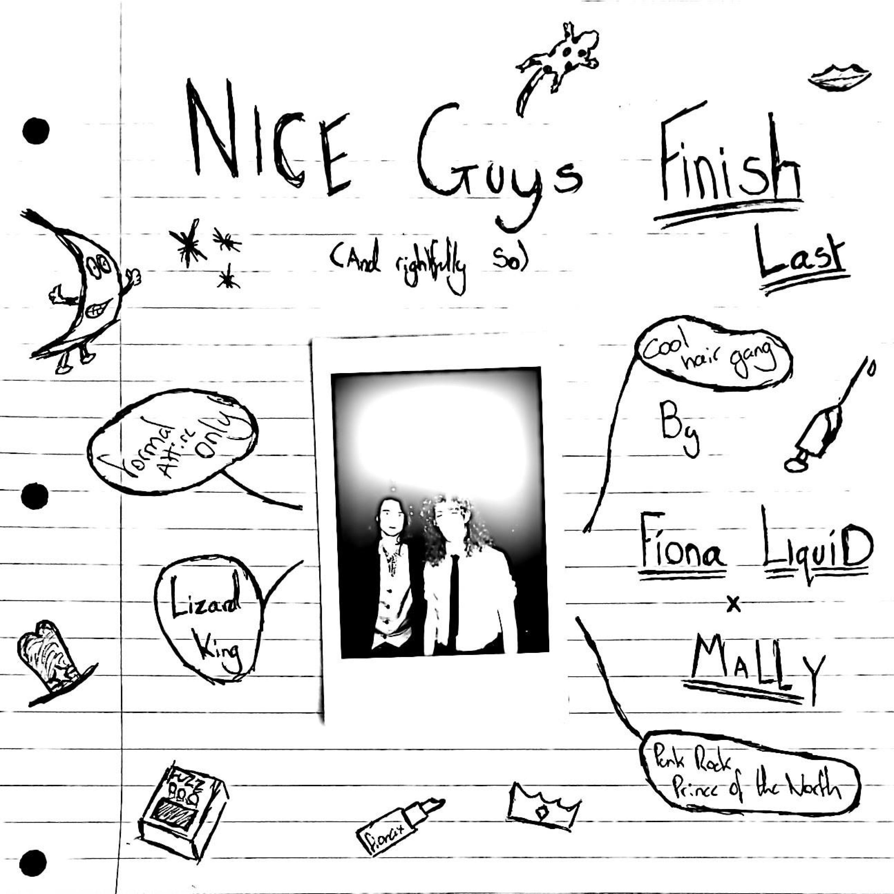 Nice Guys Finish Last (And Rightfully So) (feat. Mally)