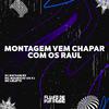 DJ NATHAN RV - Montagem Vem Chapar Com os Raul