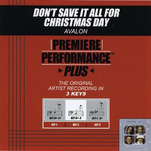 Don&#39;T Save It All For Christmas Day (Key Of Db-Eb)