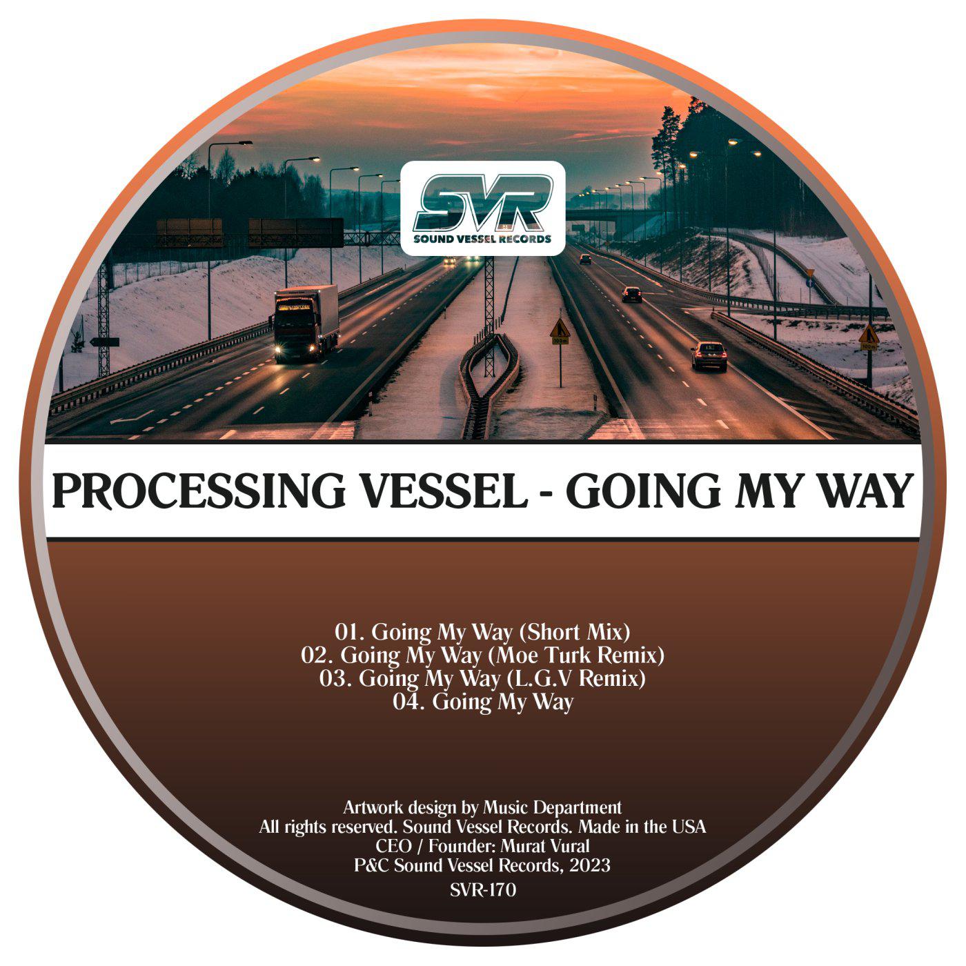Processing Vessel - Going My Way (Short Mix)