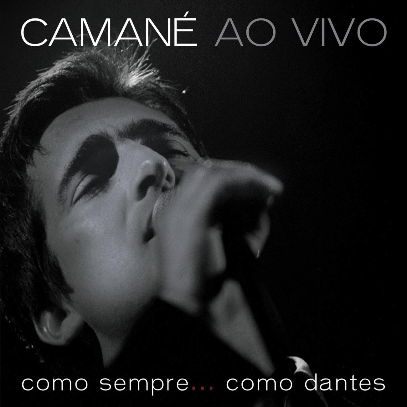 Camané Ao Vivo: Como Sempre...Como Dantes