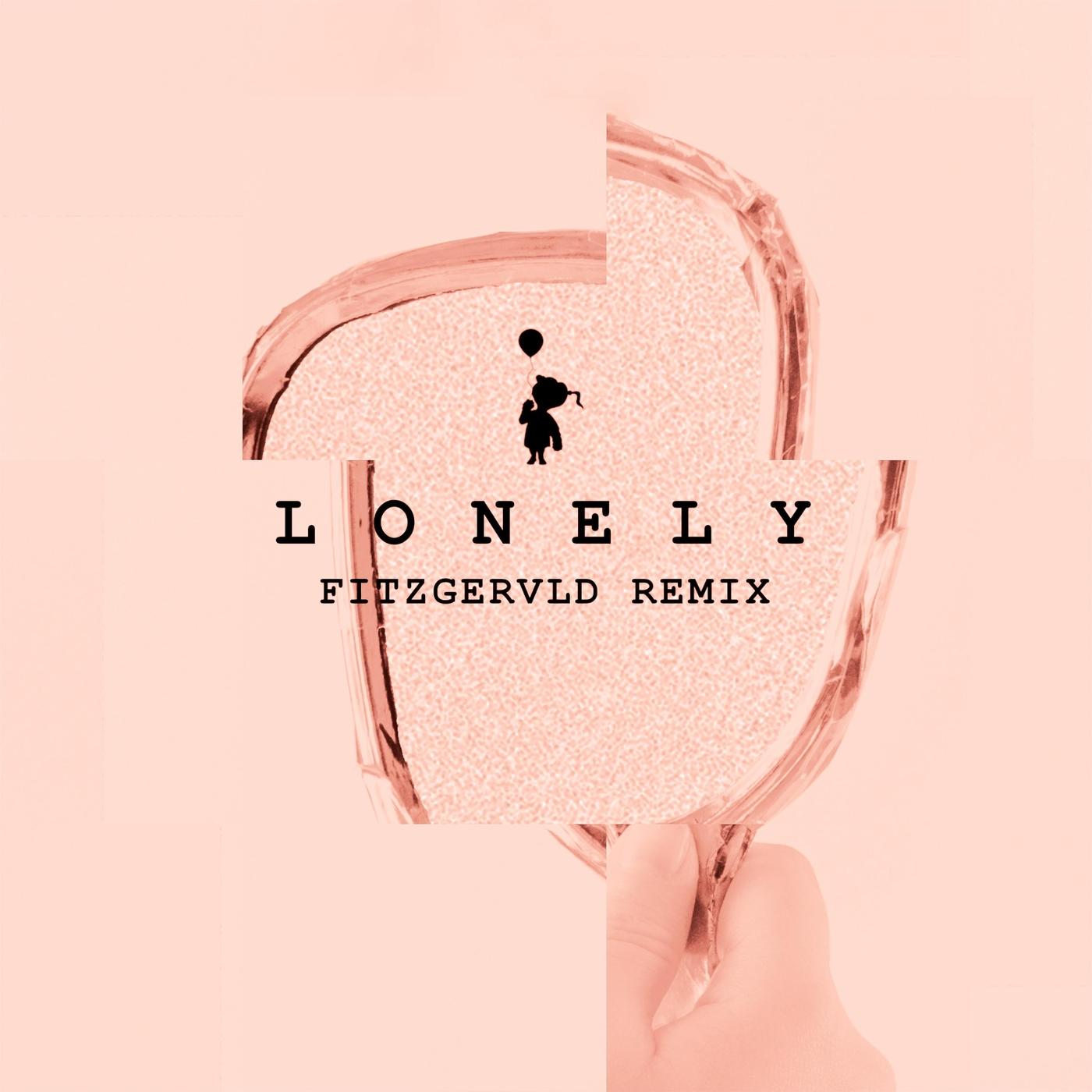 Lonely (Fitzgervld Remix)