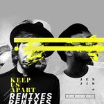 Keep Us Apart (Remixes)专辑