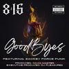 8:15 - GoodByes (feat. Zackey Force Funk) (Radio Edit)