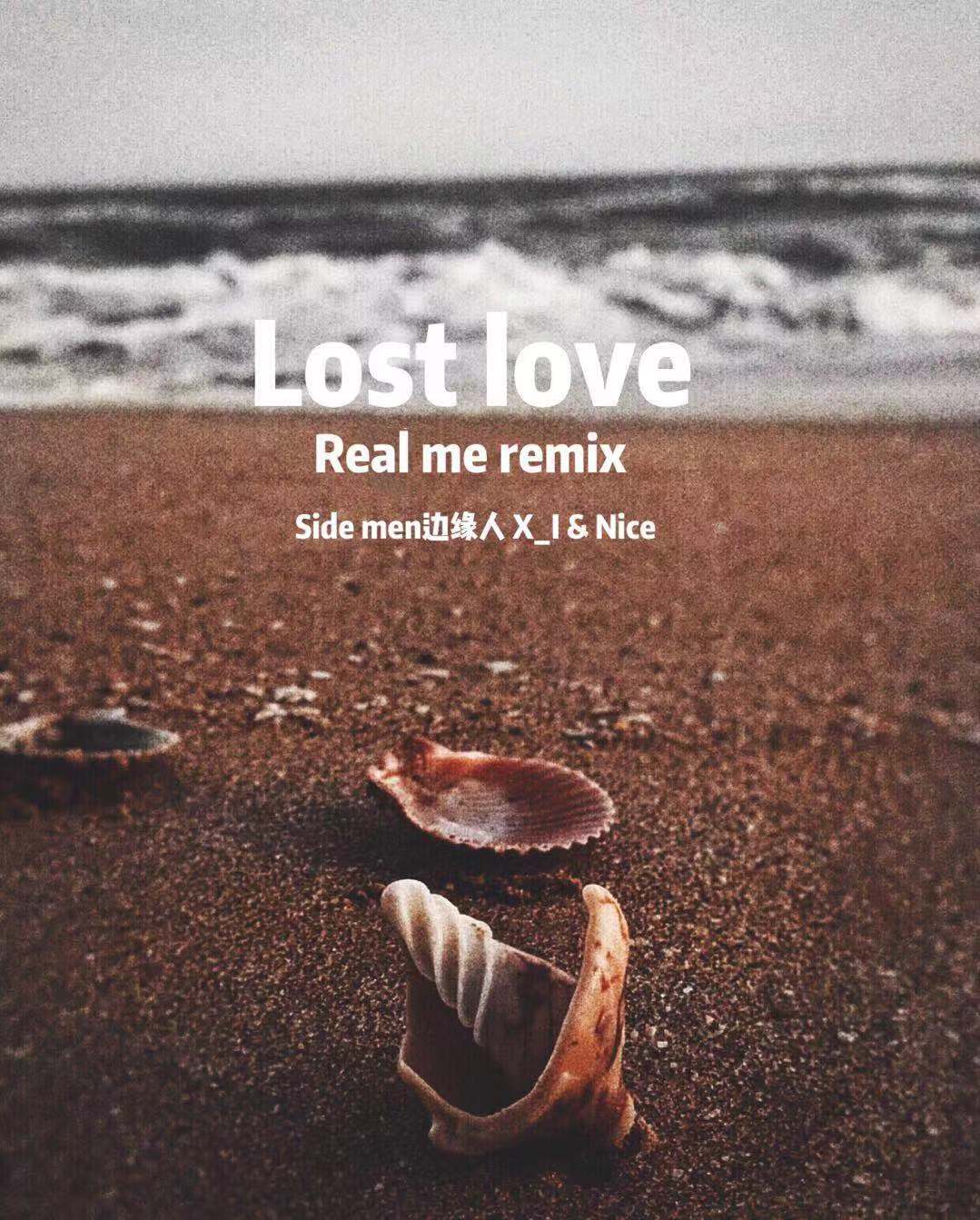 Lost love (Real me remix)专辑