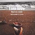 Lost love (Real me remix)专辑