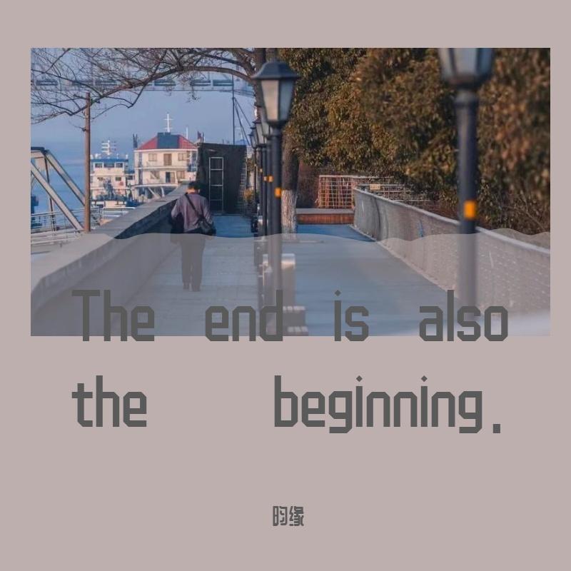 The end is also the beginning.prod.by 今晚吃鱼丸