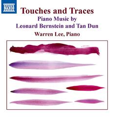 BERNSTEIN, L. / TAN, Dun: Piano Music (Touches and Traces) (Warren Lee)