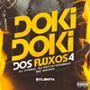 DJ Vynno - Doki Doki dos Fluxos 4 (feat. MC Madan)