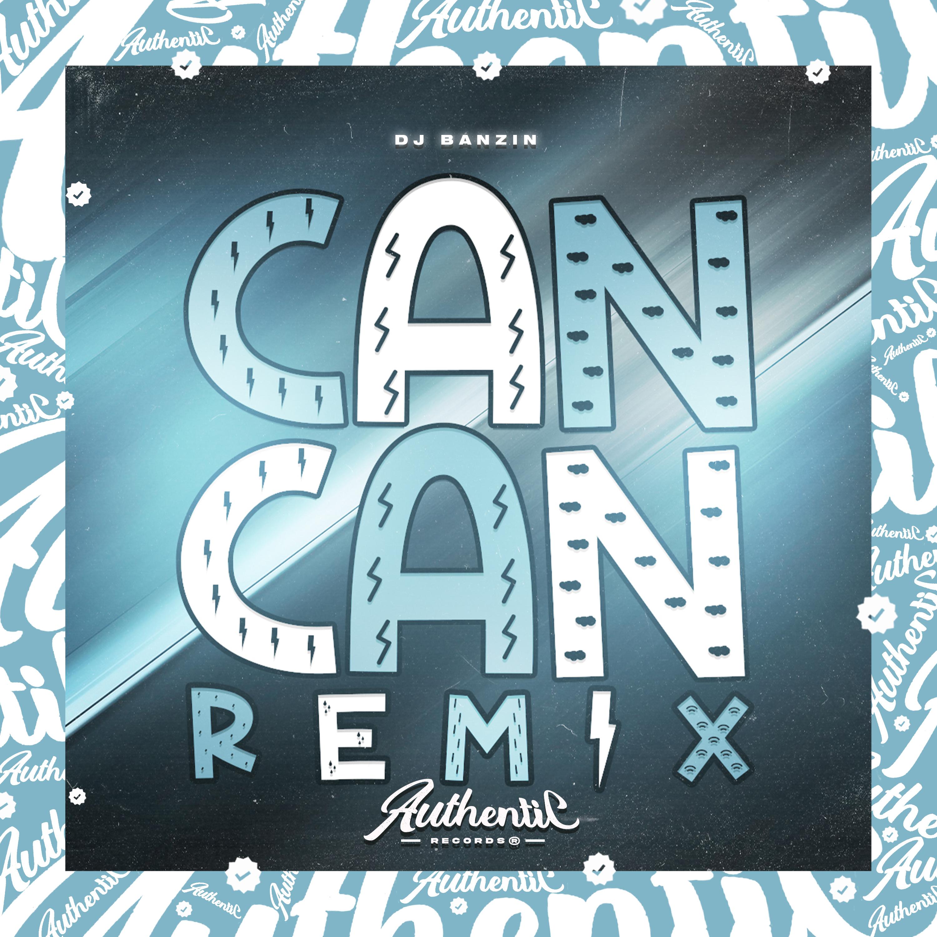 DJ BANZIN - Can Can (Remix)