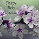 19 Rain and Nature Sounds - Sleep and Meditation Sounds专辑