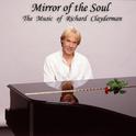 Mirror of the Soul: The Music of Richard Clayderman专辑