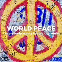 World Peace | Everybody Wants To Rule The World