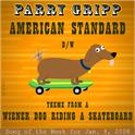 American Standard: Parry Gripp Song of the Week for January 8, 2008 - Single专辑