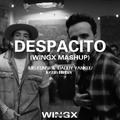 Despacito (Wingx Mash Up)