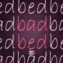 Bad on the Bed专辑