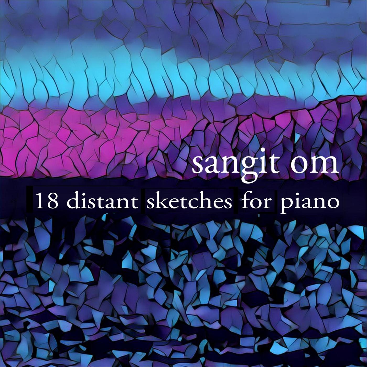 18 Distant Sketches for Piano
