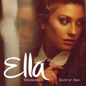Ella Henderson - Mirror Man （升8半音）