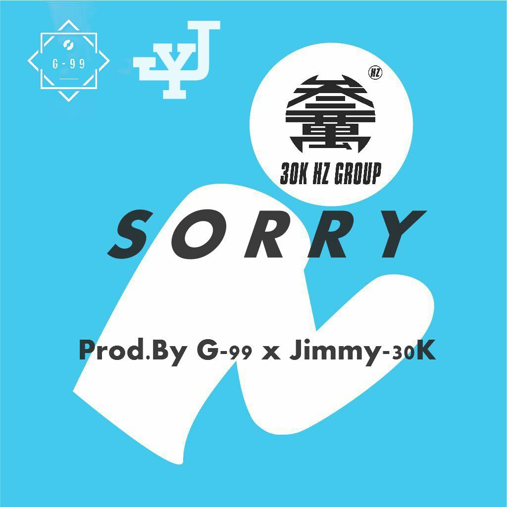 Sorry - Prod.By G-99 x Jimmy-30K