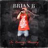 Brian B - Look at Me Now (feat. Lil Rick)