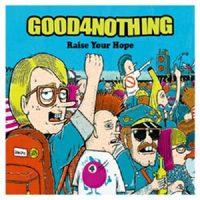 Good 4 Nothing - STAND UP ALL MY DUDES