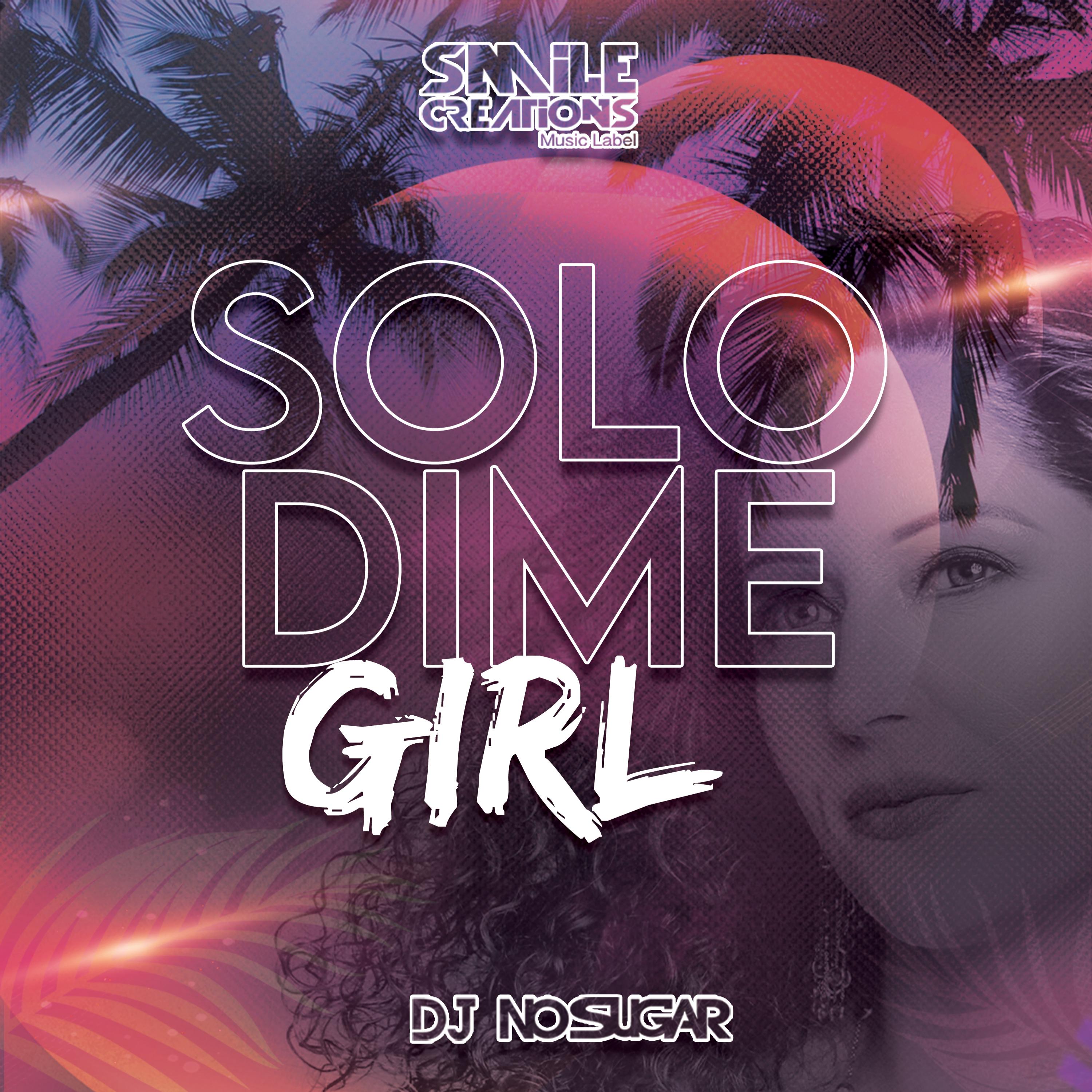 Solo Dime Girl