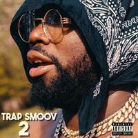 Trap Smoov 2