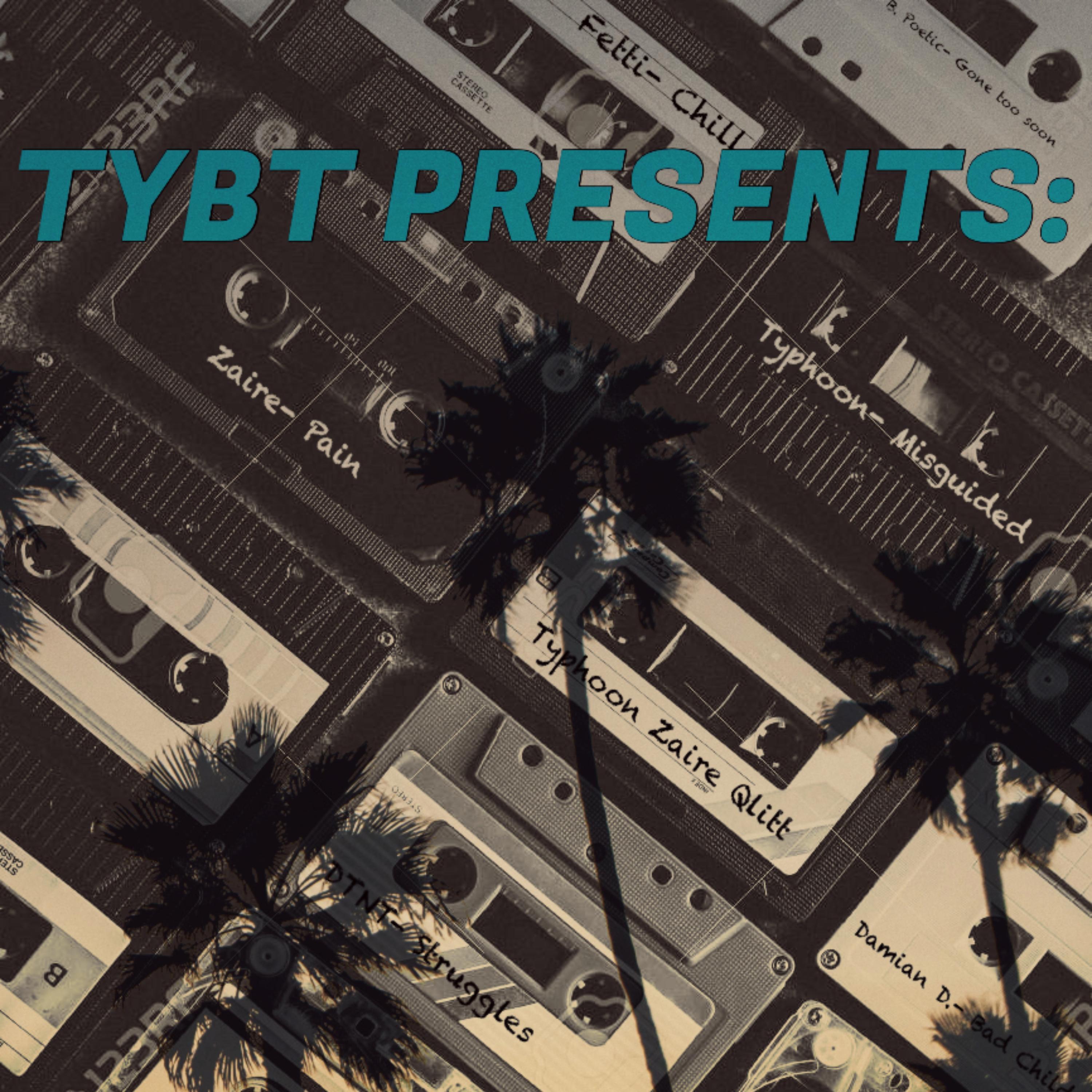 TYBT Presents: