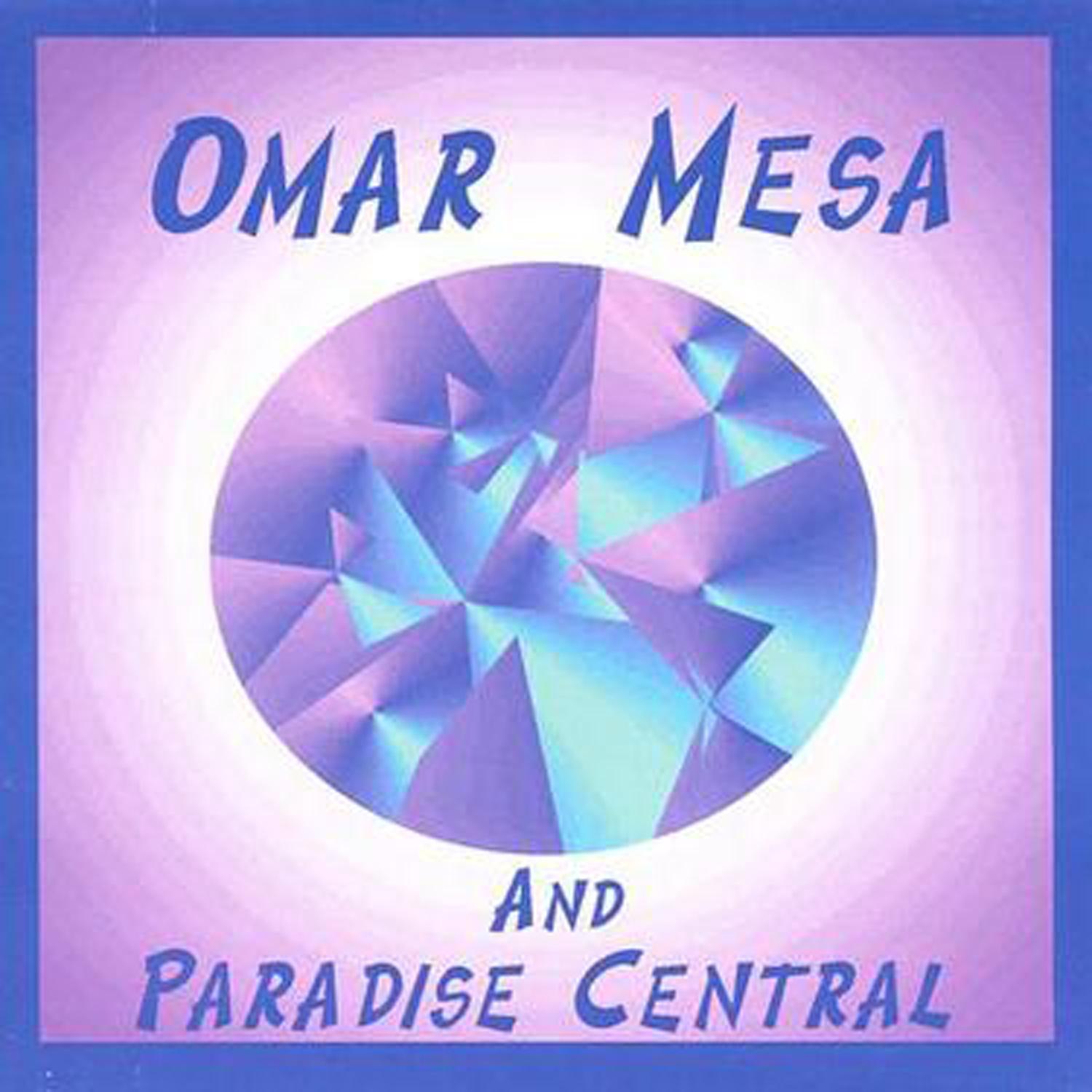 Omar Mesa and Paradise Central